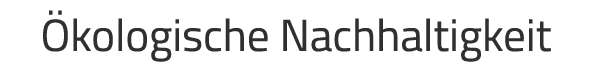  kologische Nachhaltigkeit
