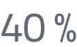 40 %