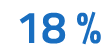 18 %