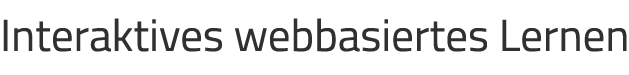Interaktives webbasiertes Lernen